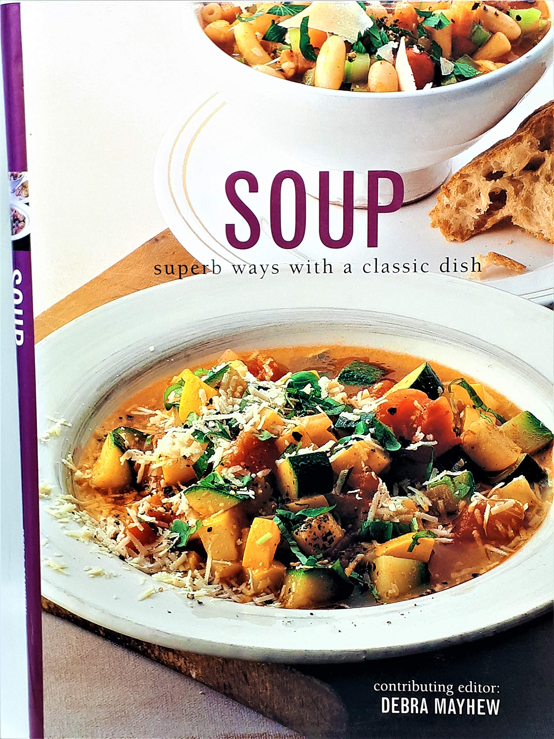 Soup: Superb Ways With a Classic Dish (The Soup Bible) used book depot