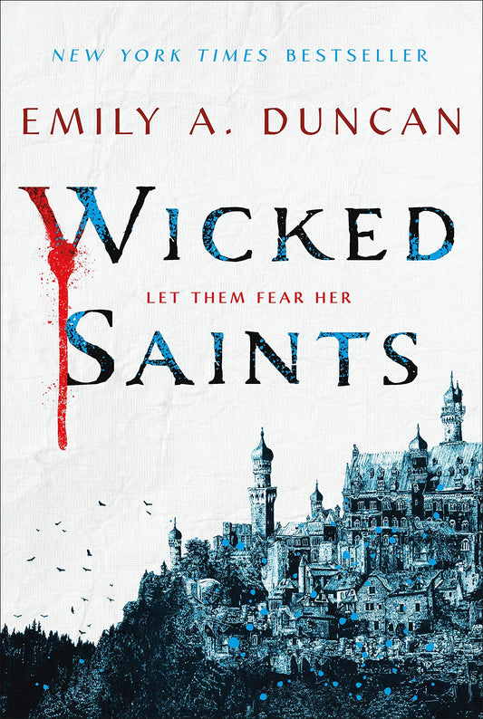 Wicked Saints: A Novel Something Dark and Holy, 1 [Hardcover] Duncan, Emily A