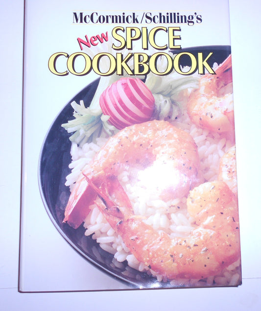 McCormickSchillings New Spice Cookbook [Hardcover] Felton, Jack