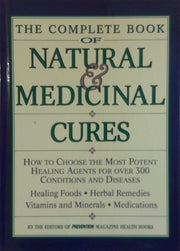 The Complete Book of Natural & Medicinal Cures: How to Choose the Most Potent Healing Agents for over 300 Conditions and Diseases used book depot