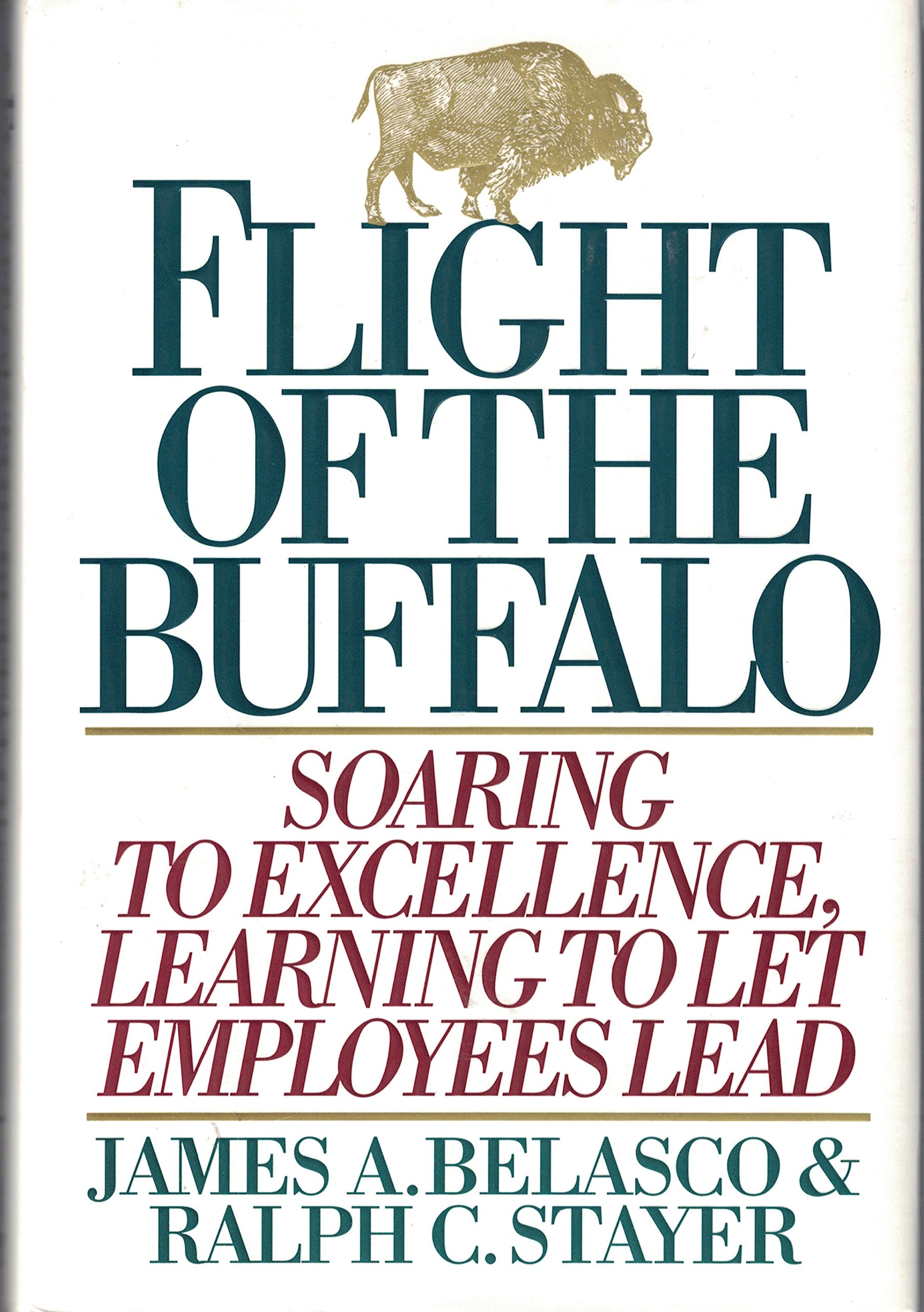 Flight of the Buffalo: Soaring to Excellence, Learning to Let Employees Lead used book depot