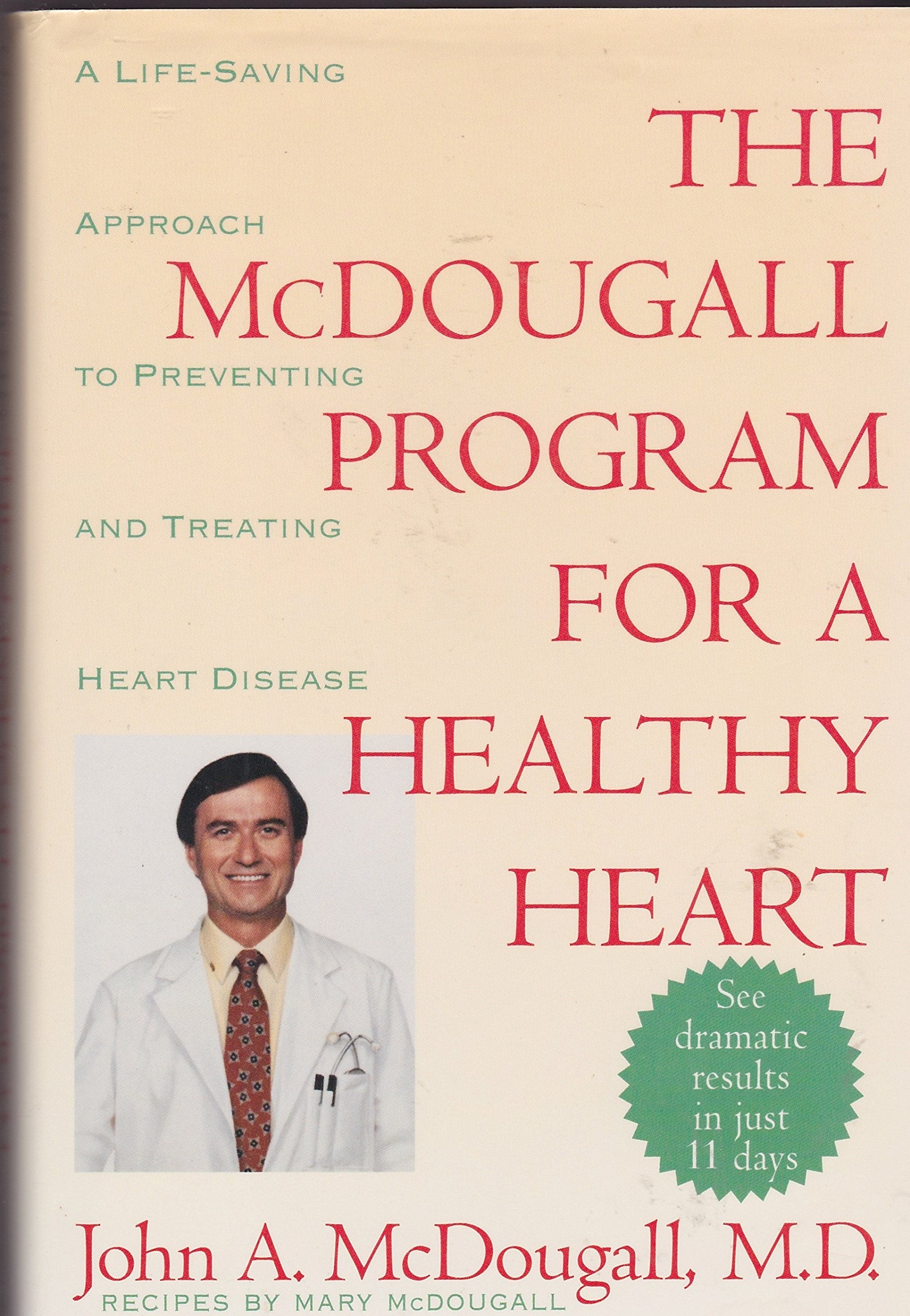 The Mcdougall Program for a Healthy Heart: A Life-Saving Approach to Preventing and Treating Heart Disease