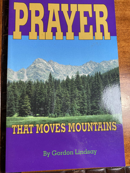 Prayer That Moves Mountains [Paperback] Lindsay, Gordon