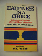 Happiness is a Choice: A Manual on the Symptoms, Causes, and Cures of Depression used book depot