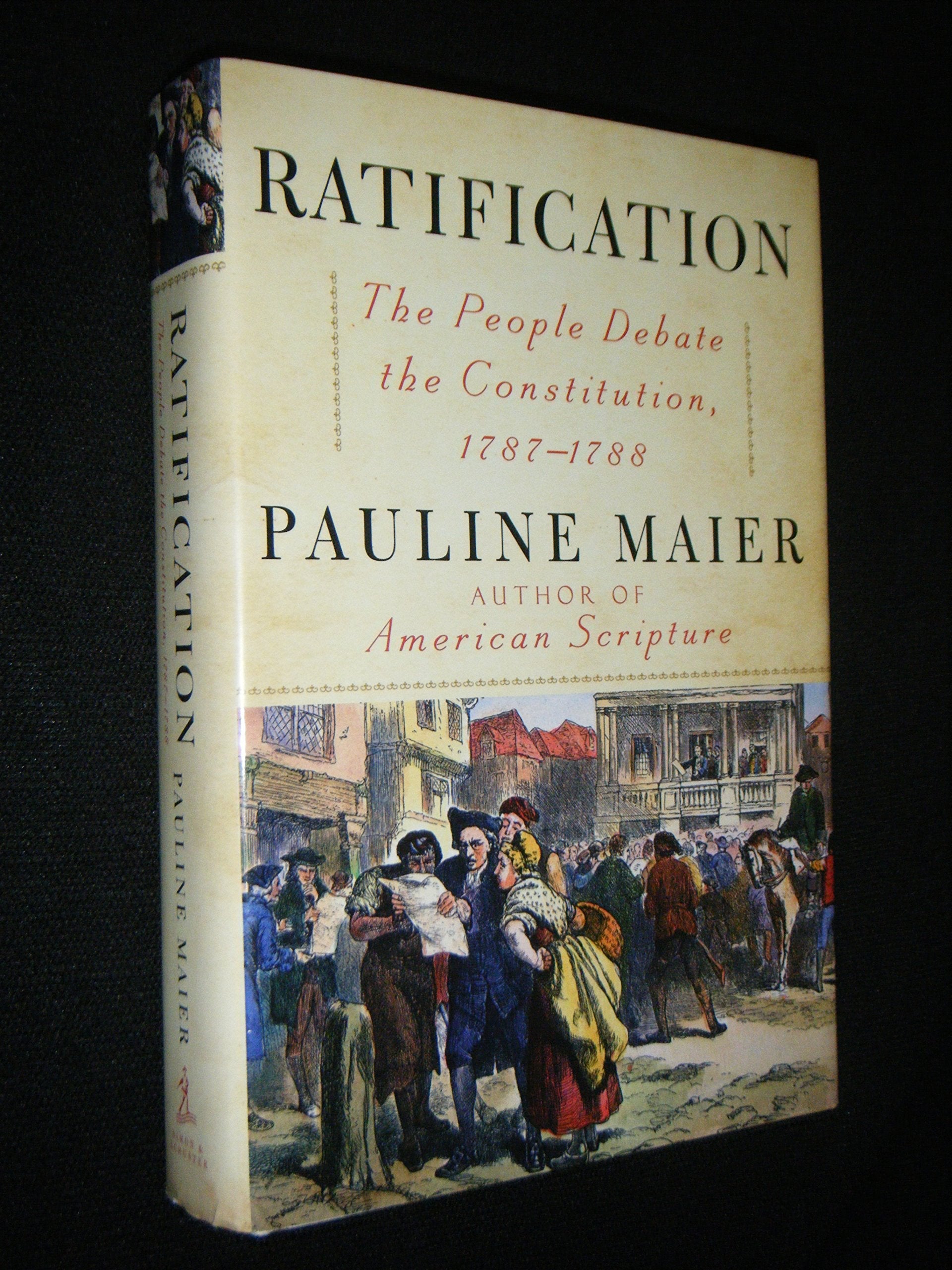 Ratification: The People Debate the Constitution, 1787-1788 used book depot