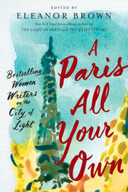 A Paris All Your Own: Bestselling Women Writers on the City of Light used book depot