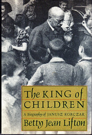 King of Children: A Biography of Janusz Korczak used book depot