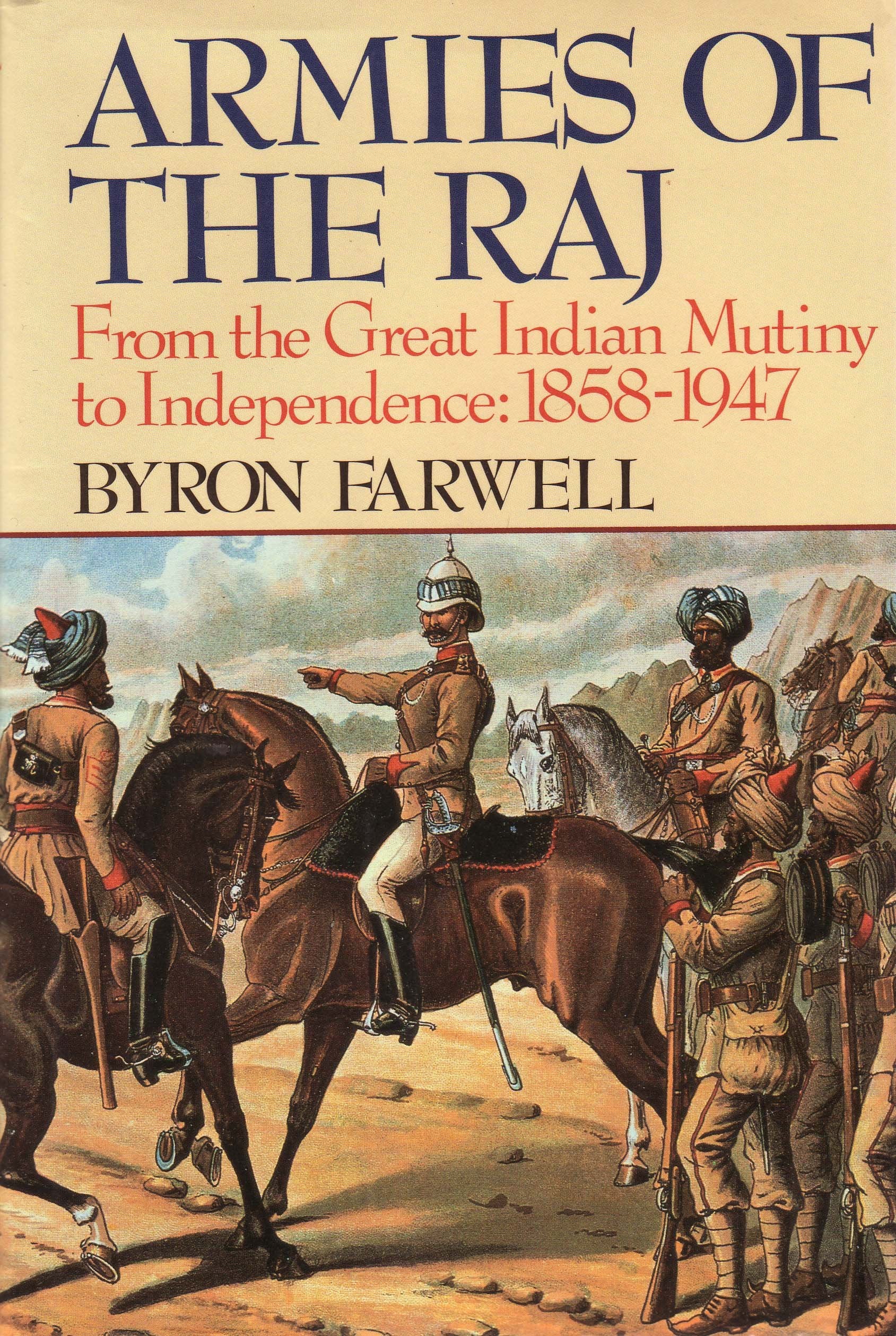 Armies of the Raj: From the Great Indian Mutiny to Independence: 1858-1947 used book depot
