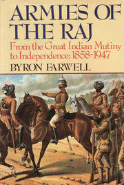 Armies of the Raj: From the Great Indian Mutiny to Independence: 1858-1947 used book depot