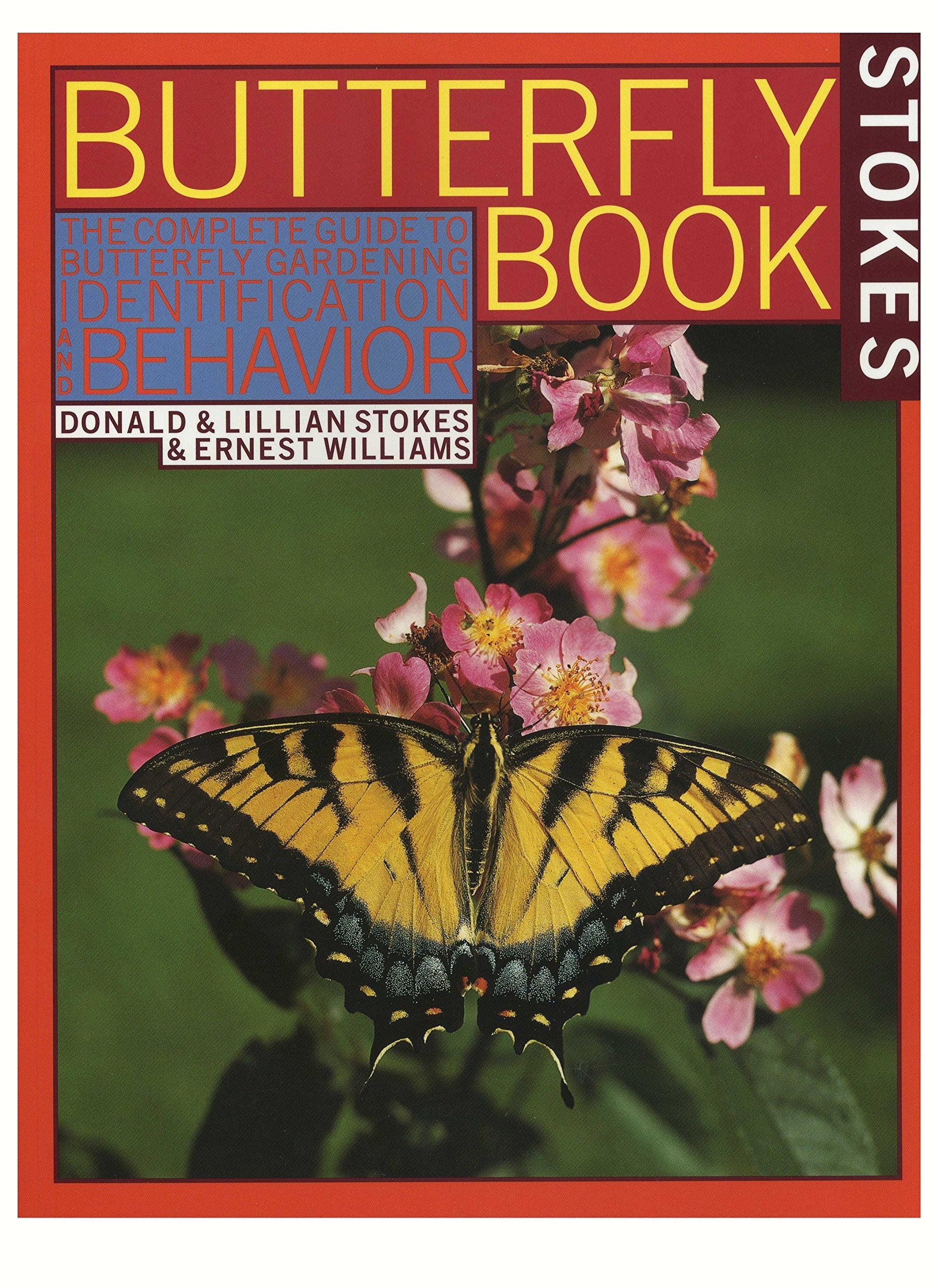 Stokes Butterfly Book : The Complete Guide to Butterfly Gardening, Identification, and Behavior used book depot