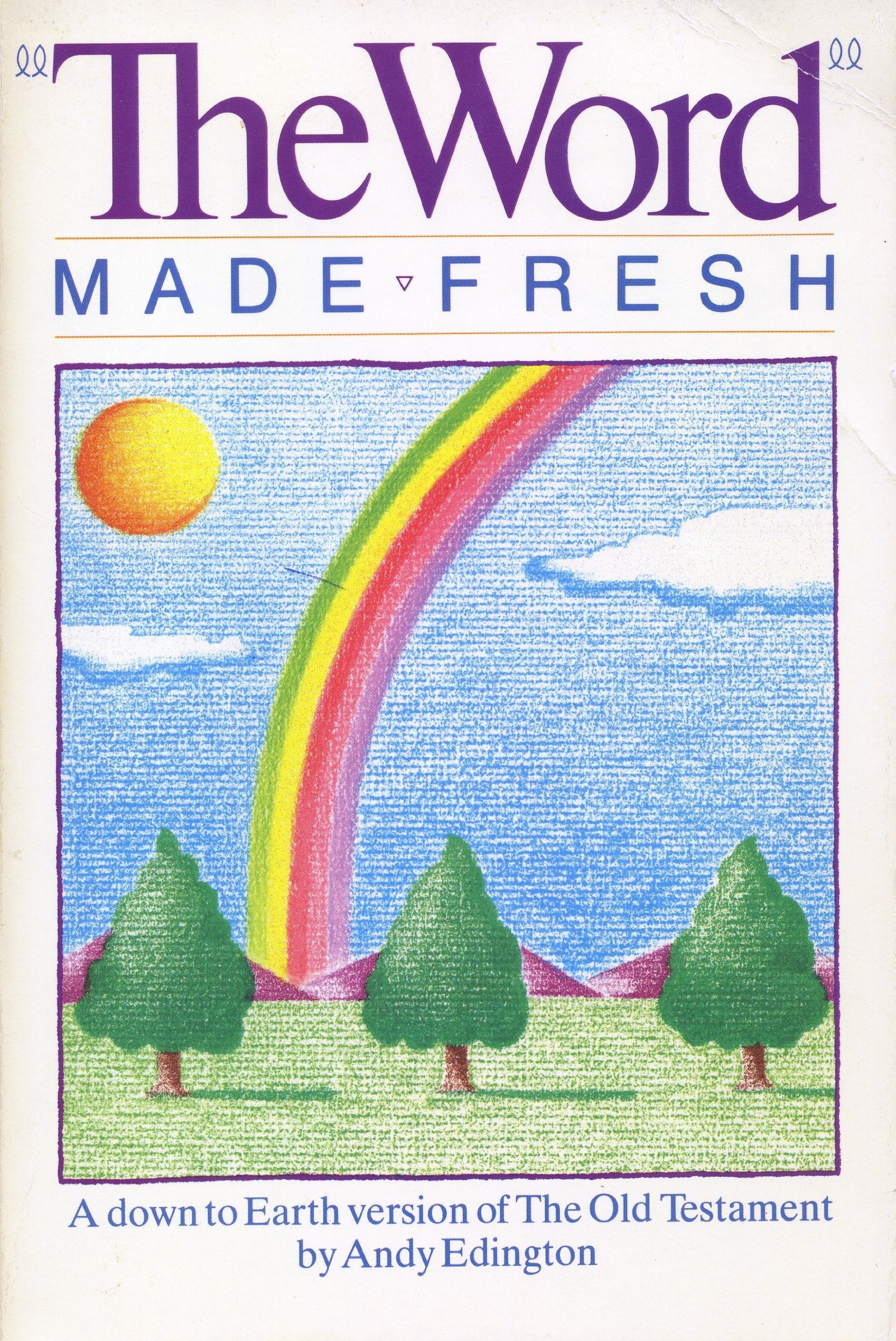 The Word Made Fresh: A Down to Earth Version of the Bible used book depot