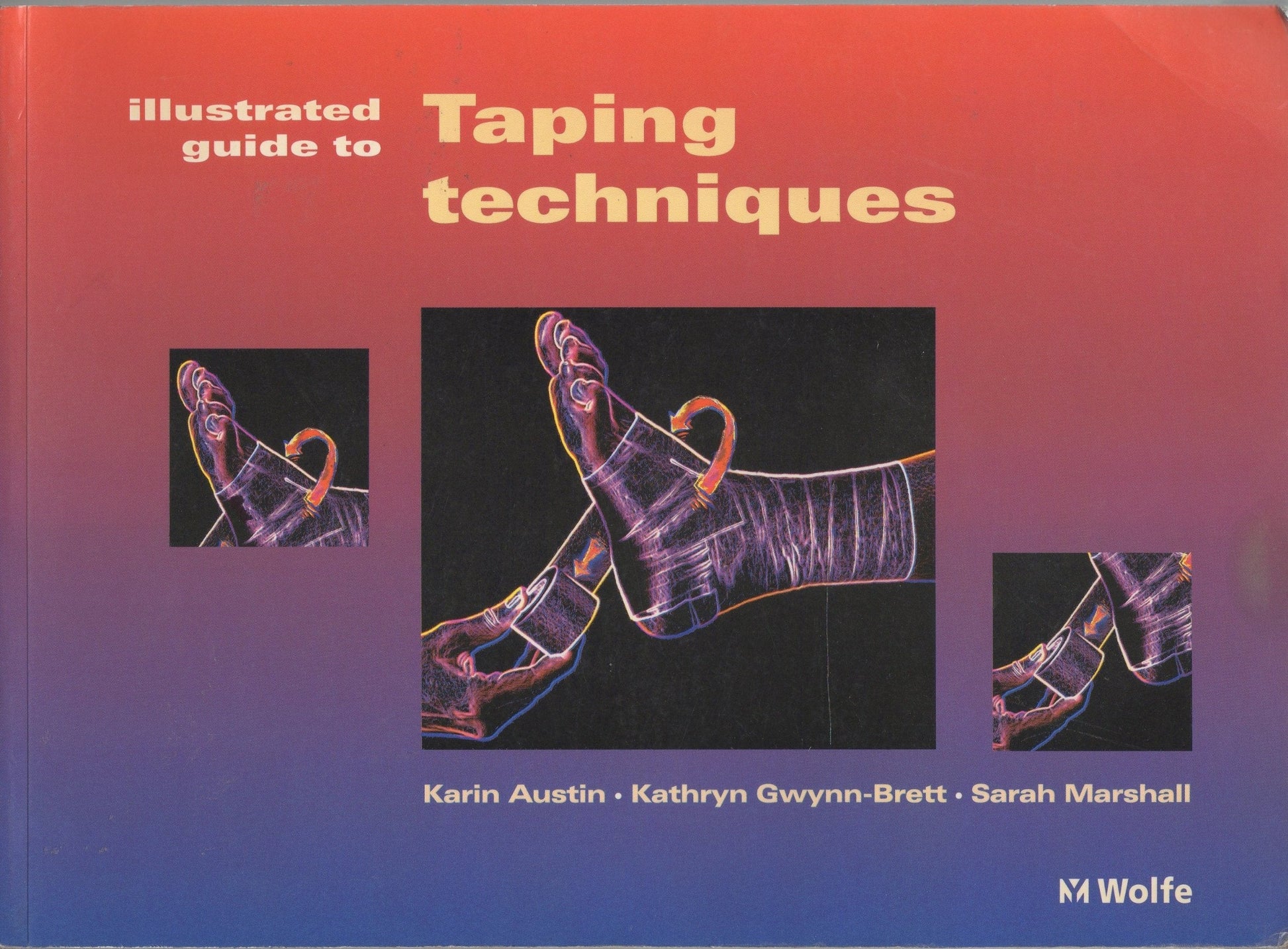 An Illustrated Guide To Taping Techniques: Principles and Practice used book depot
