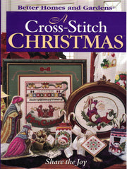 A Cross-Stitch Christmas: Share the Joy (Better Homes & Gardens)