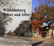 Williamsburg Before and After: The Rebirth of Virginia's Colonial Capital used book depot