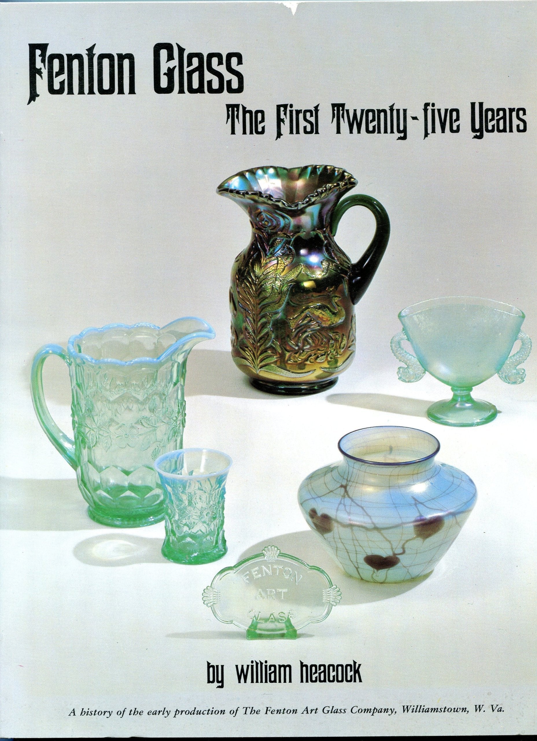 Fenton Glass the First 25 Years with 1998 Price Guide used book depot