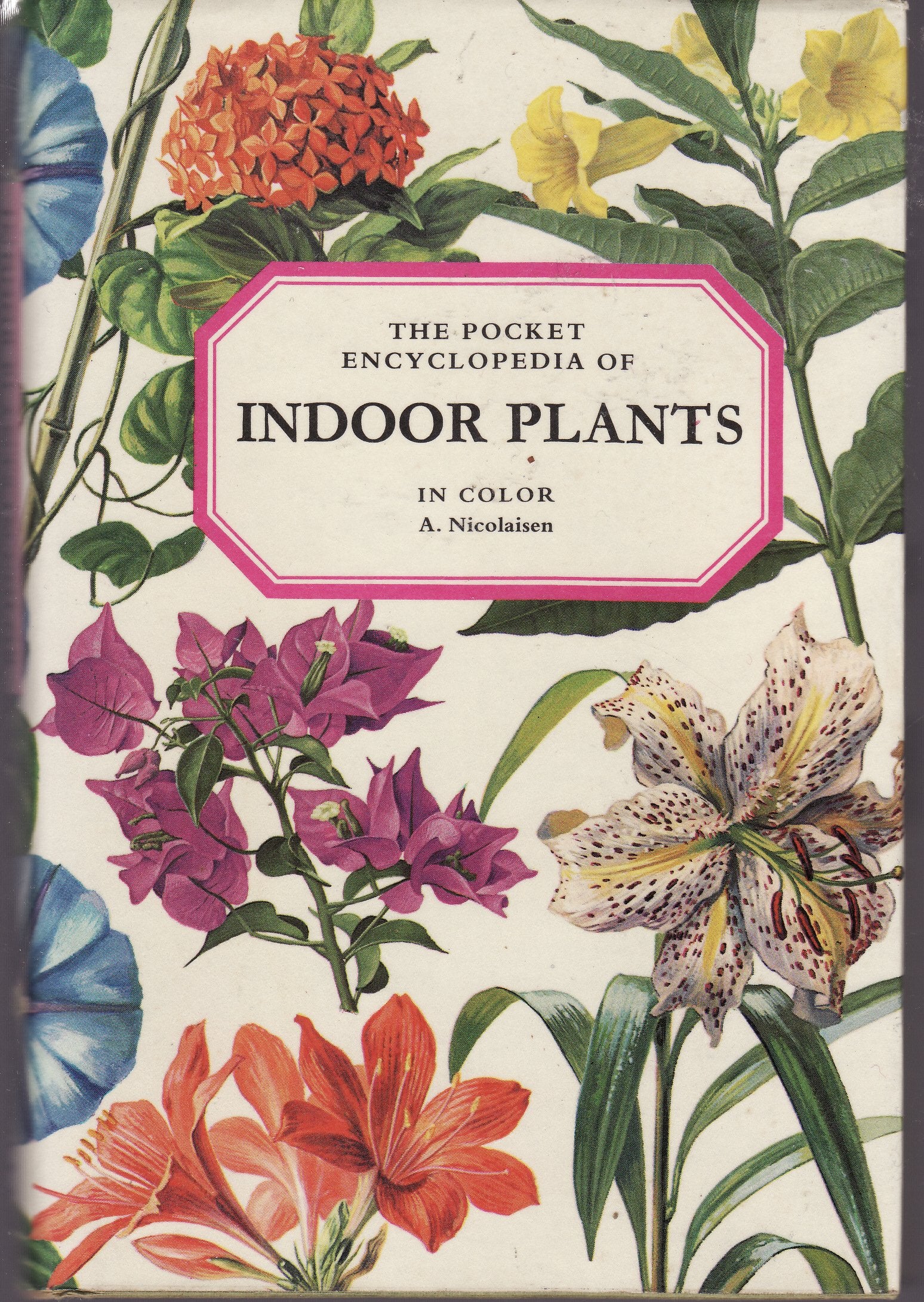 The Pocket Encyclopedia of Indoor Plants