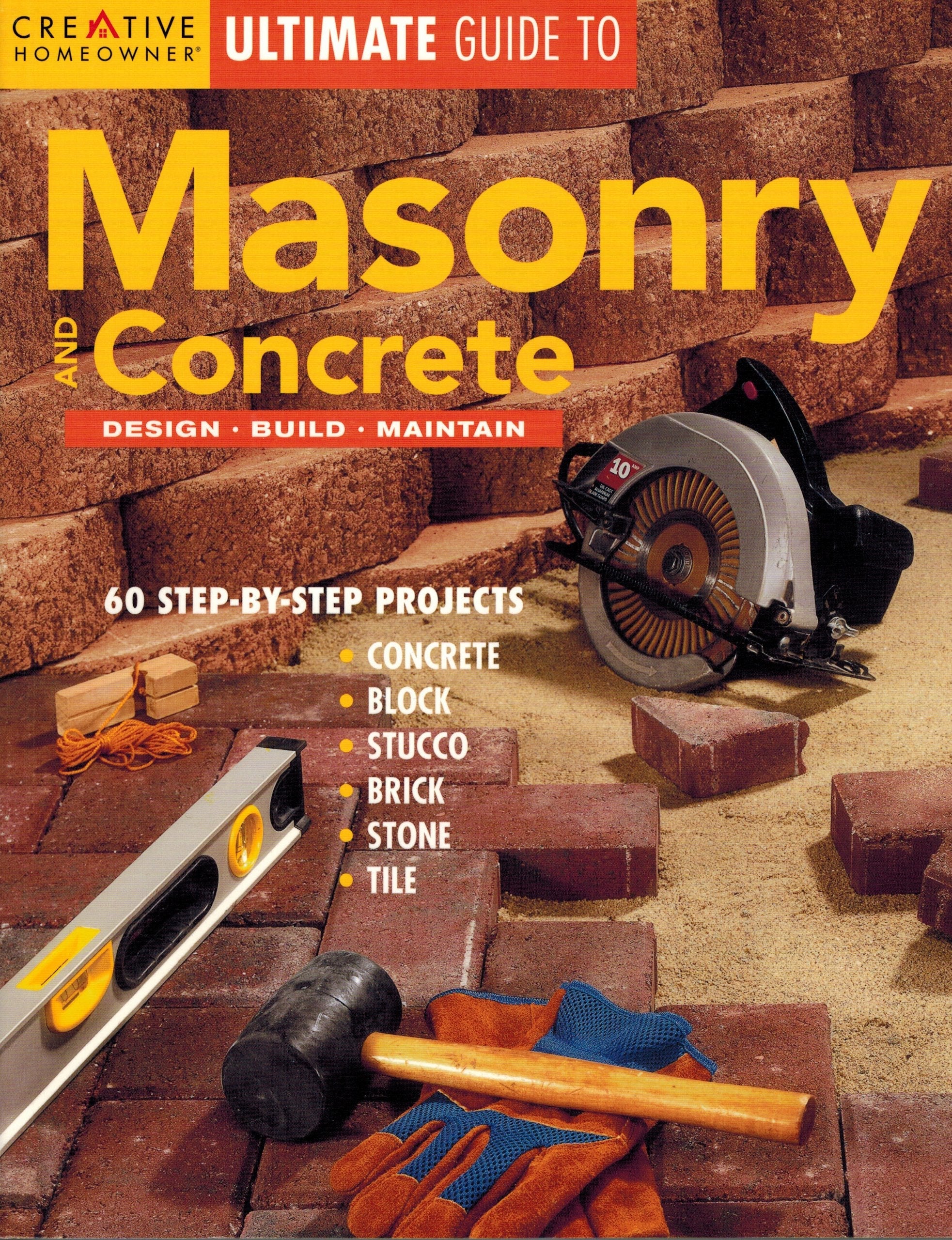 Ultimate Guide to Masonry and Concrete: Design, Build, Maintain (Creative Homeowner Ultimate Guide To. . .) used book depot
