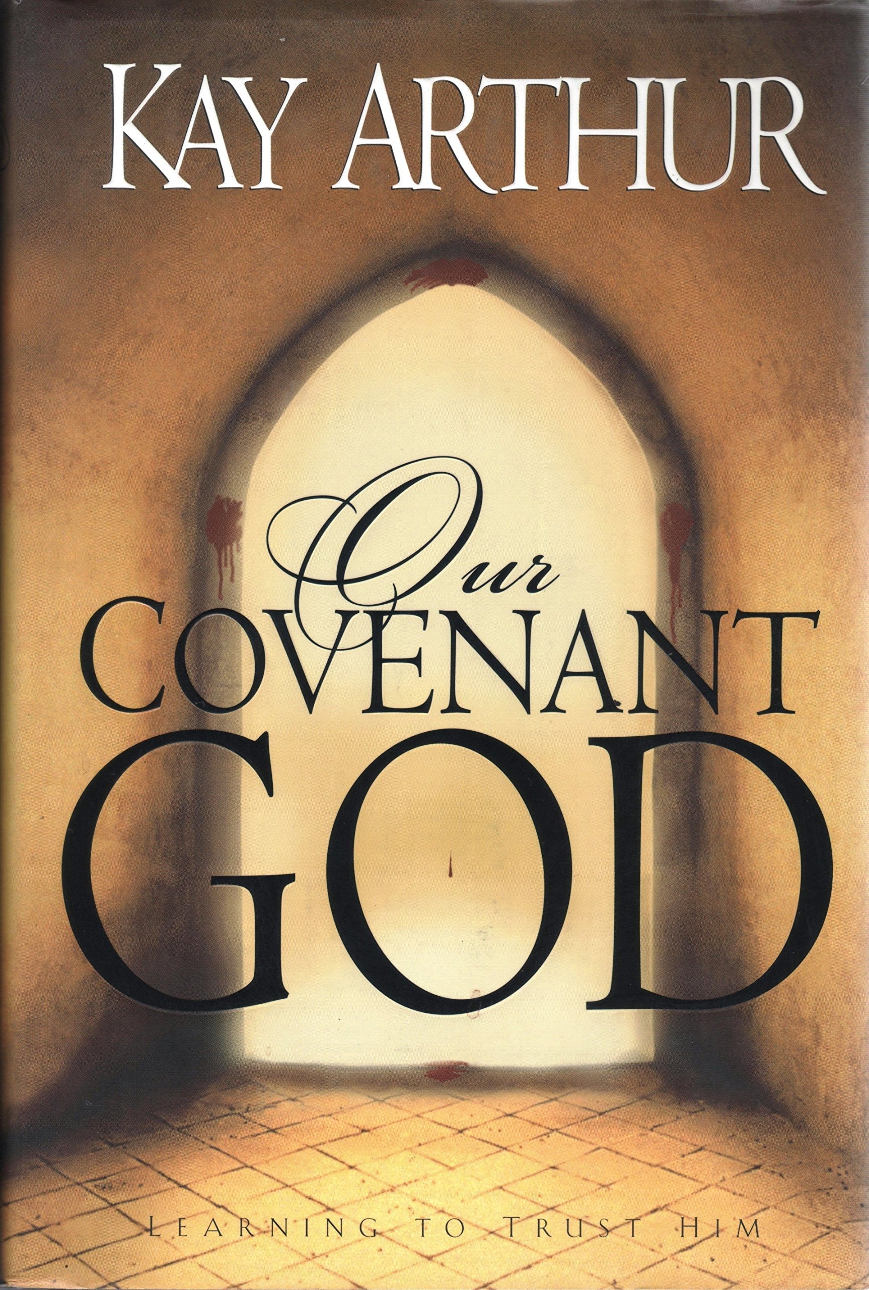Our Covenant God: Learning to Trust Him used book depot