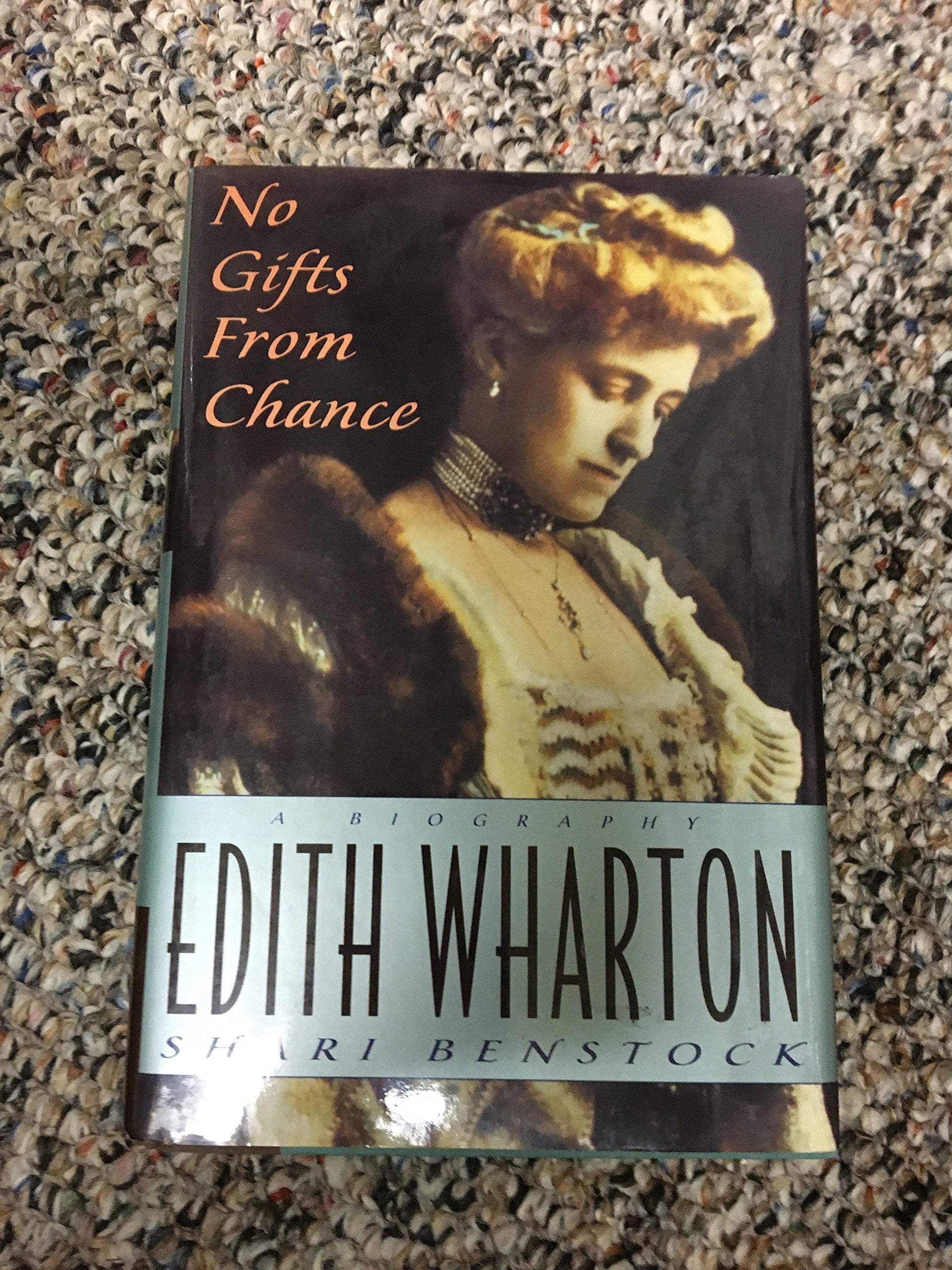 No Gifts from Chance: A Biography of Edith Wharton used book depot