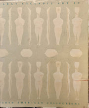 Early Cycladic Art in North American Collections used book depot