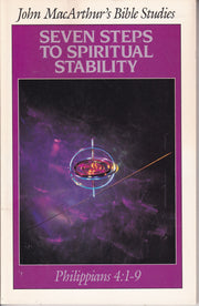 Seven Steps to Spiritual Stability (John MacArthur's Bible Studies) used book depot