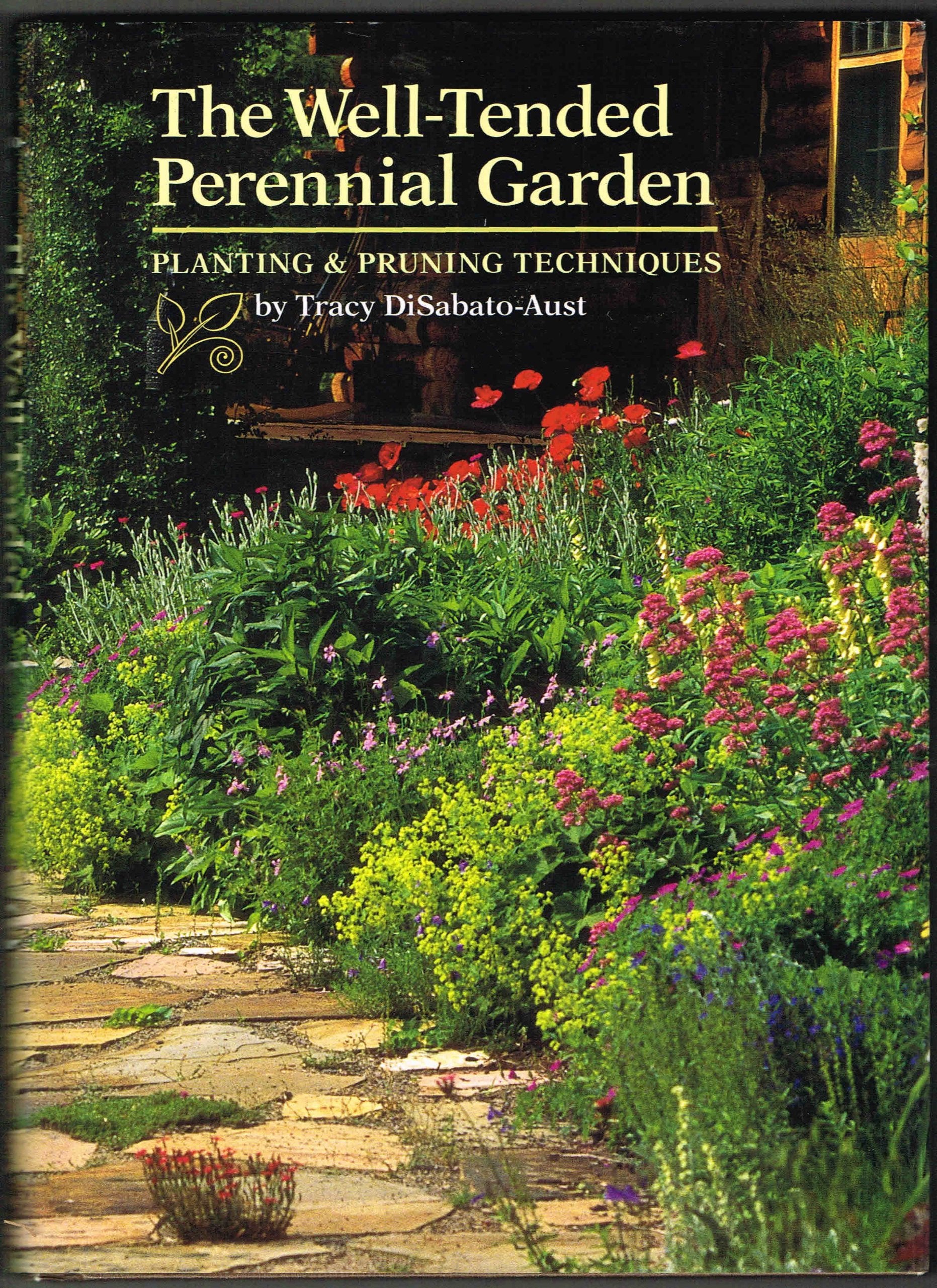 The Well-Tended Perennial Garden: Planting & Pruning Techniques