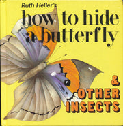 How to Hide a Butterfly & Other Insects