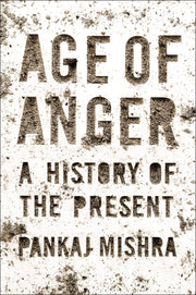Age of Anger: A History of the Present used book depot