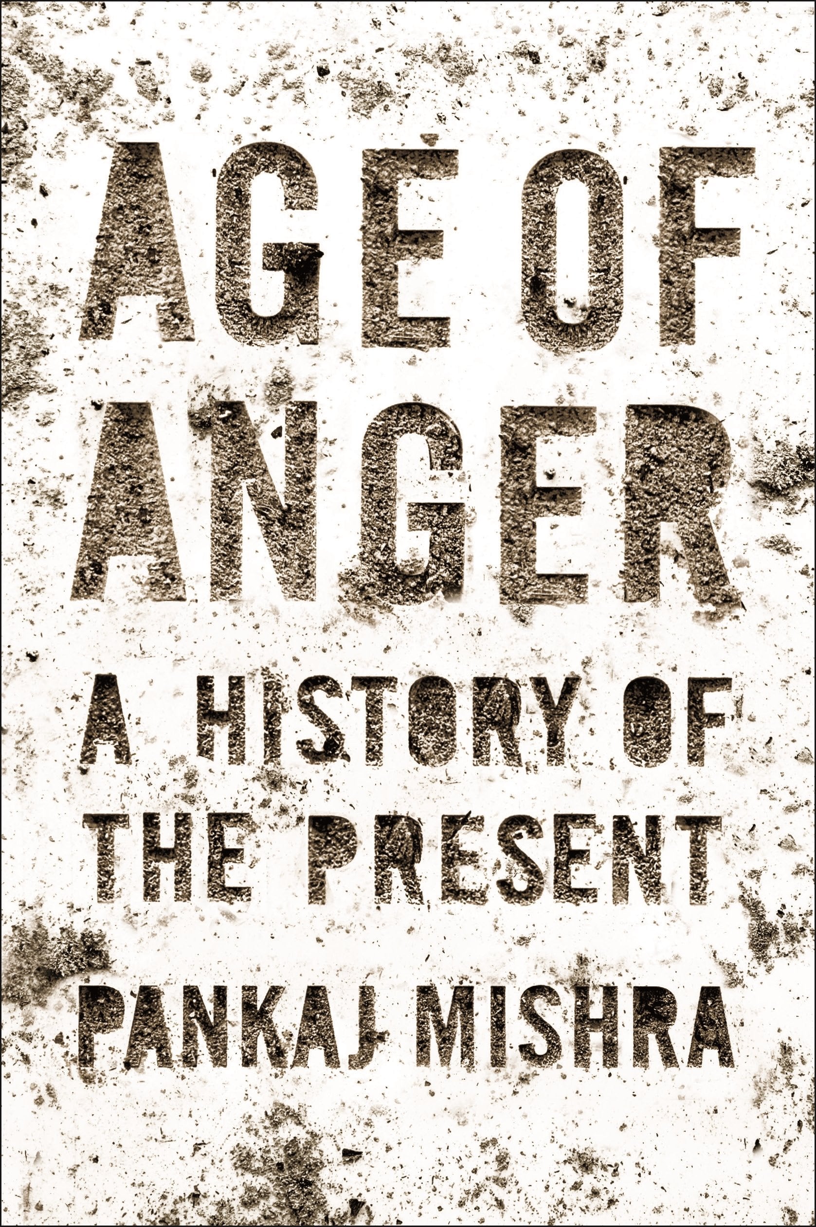 Age of Anger: A History of the Present used book depot