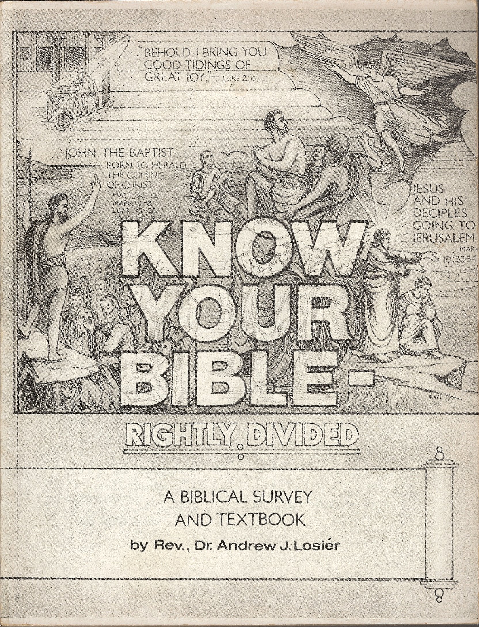 Know Your Bible Rightly Divided: A Biblical Survey And Text Book