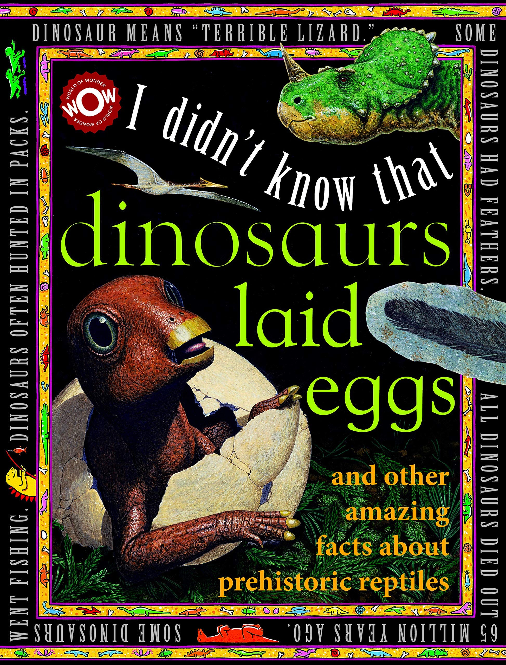 I Didn't Know That Dinosaurs Laid Eggs (World of Wonder: I Didn't Know That) used book depot