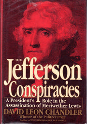 The Jefferson Conspiracies: A President's Role in the Assassination of Meriwether Lewis used book depot