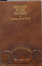 Wild Life in the Far West: Personal Adventures of a Border Mountain Man (Classics of the Old West) used book depot