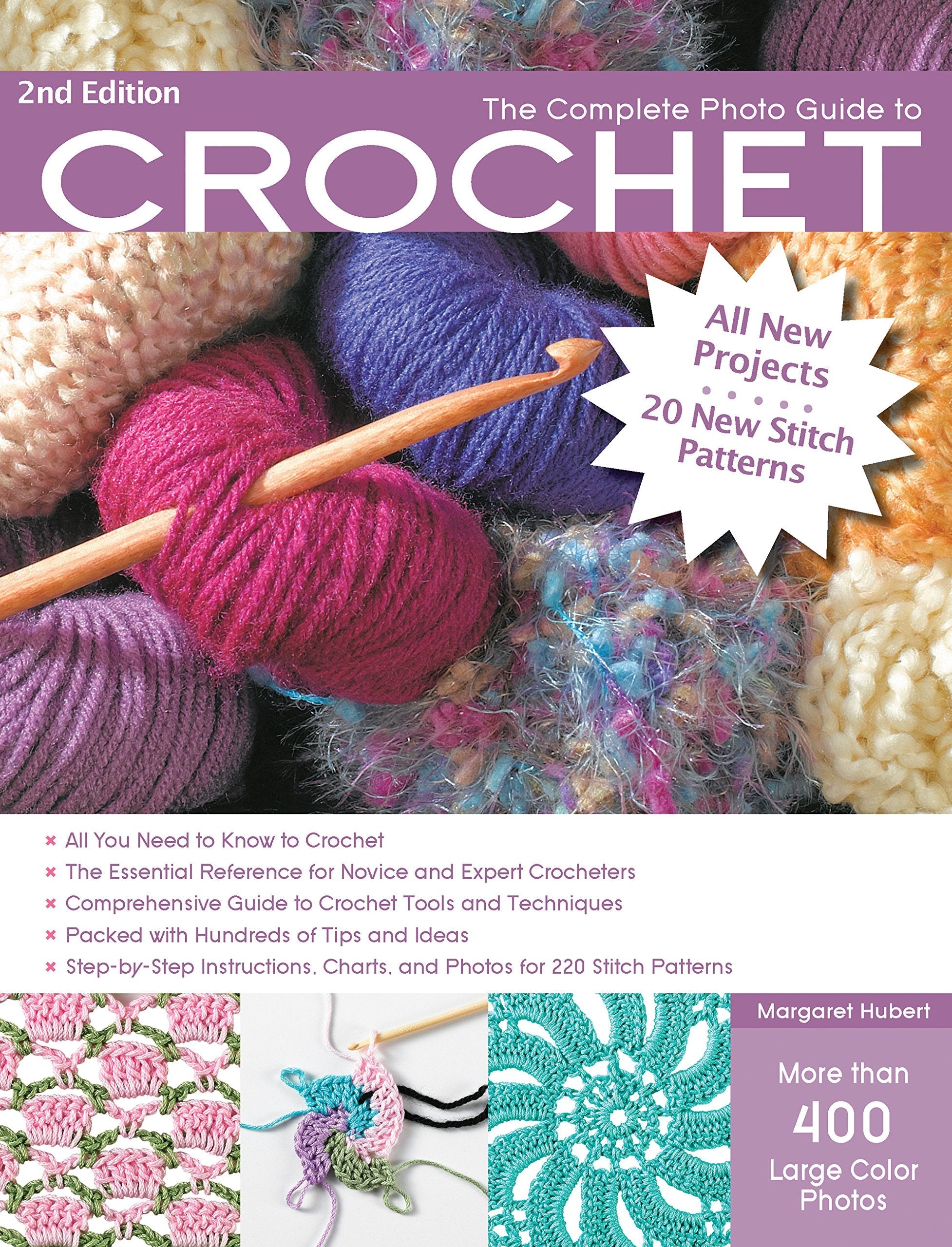 The Complete Photo Guide to Crochet, 2nd Edition: *All You Need to Know to Crochet *The Essential Reference for Novice and Expert Crocheters ... Instructions for 220 Stitch Patterns used book depot