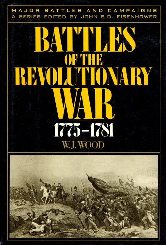 Battles of the Revolutionary War, 1775-1781 (MAJOR BATTLES AND CAMPAIGNS)