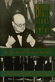 BLOOD, TOIL, TEARS, and SWEAT: The Speeches of Winston Churchill used book depot