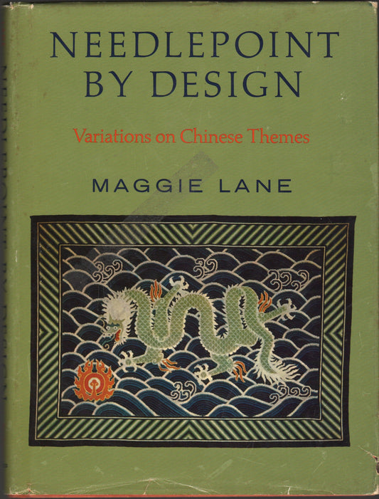 Needlepoint by Design: Variations on Chinese Themes Maggie Lane and Clare Booth Luce