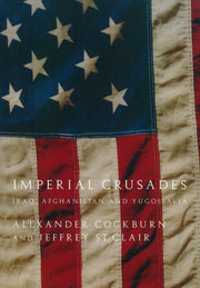 Imperial Crusades: Iraq, Afghanistan, and Yugoslavia used book depot