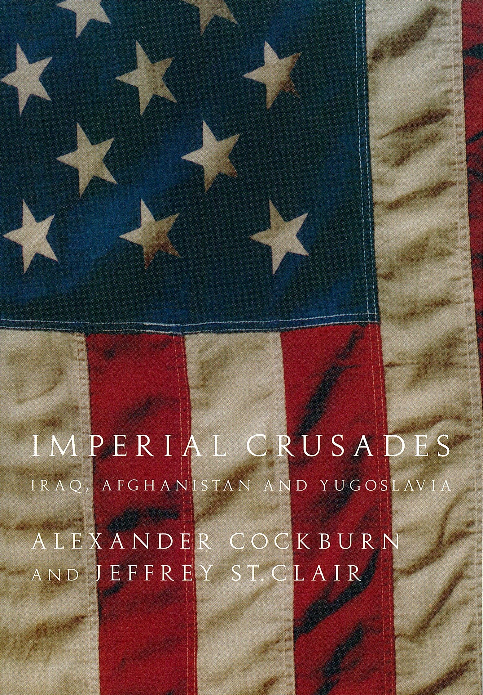 Imperial Crusades: Iraq, Afghanistan, and Yugoslavia used book depot
