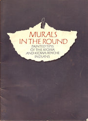 Murals in the Round: Painted Tipis of the Kiowa and Kiowa-Apache Indians used book depot