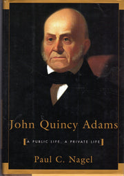 John Quincy Adams: A Public Life, A Private Life used book depot