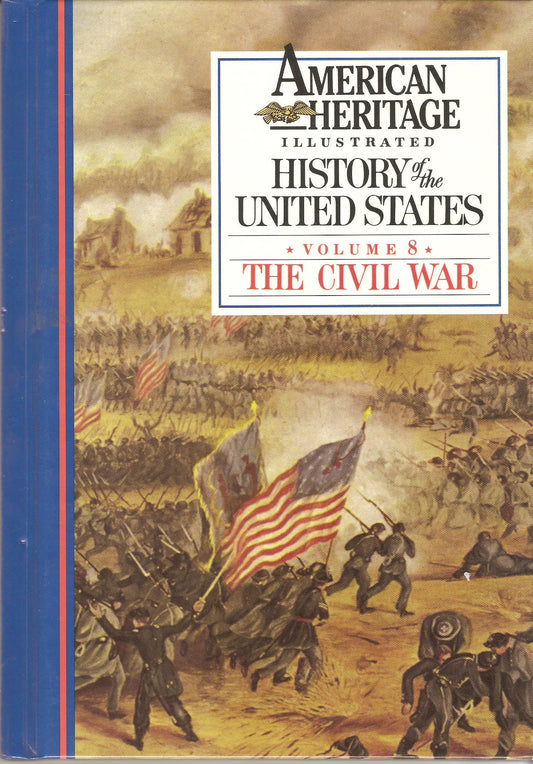 American Heritage Illustrated History of the United States Vol 8: The Civil War Athearn, Robert G