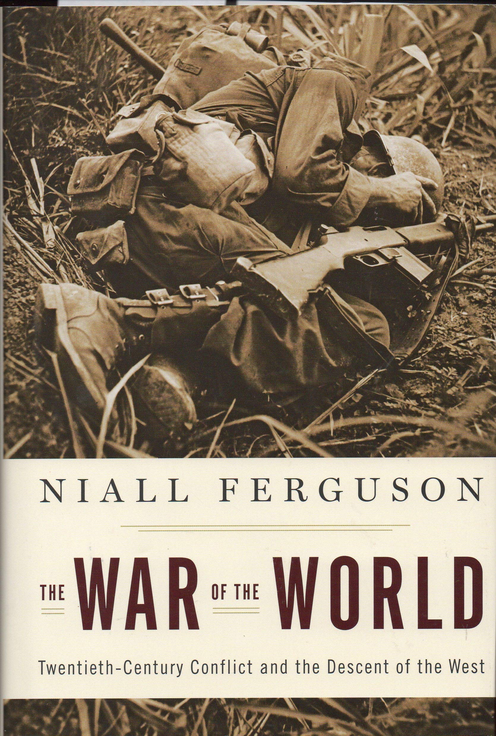 The War of the World: Twentieth-Century Conflict and the Descent of the West used book depot