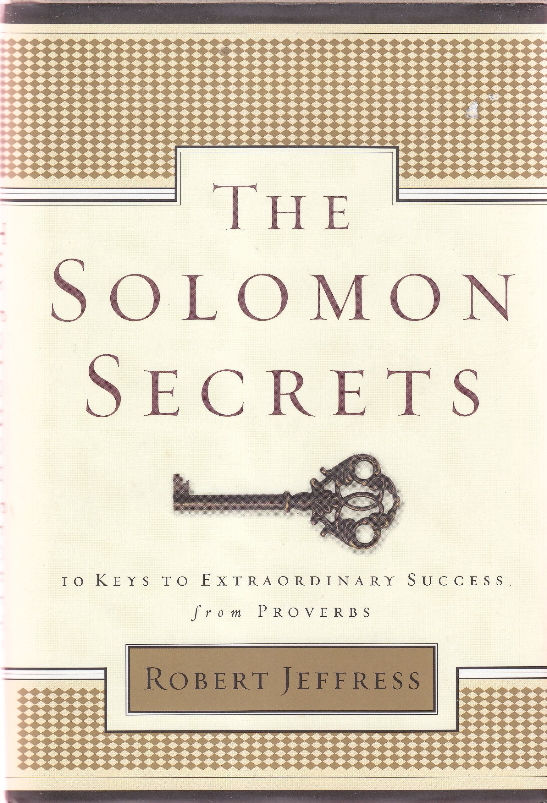 The Solomon Secrets: 10 Keys to Extraordinary Success from Proverbs used book depot