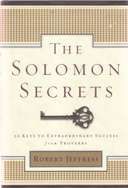 The Solomon Secrets: 10 Keys to Extraordinary Success from Proverbs used book depot