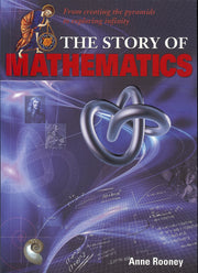 Story of Mathematics: From Creating the Pyraminds to Exploring Infinity (The Story of) used book depot