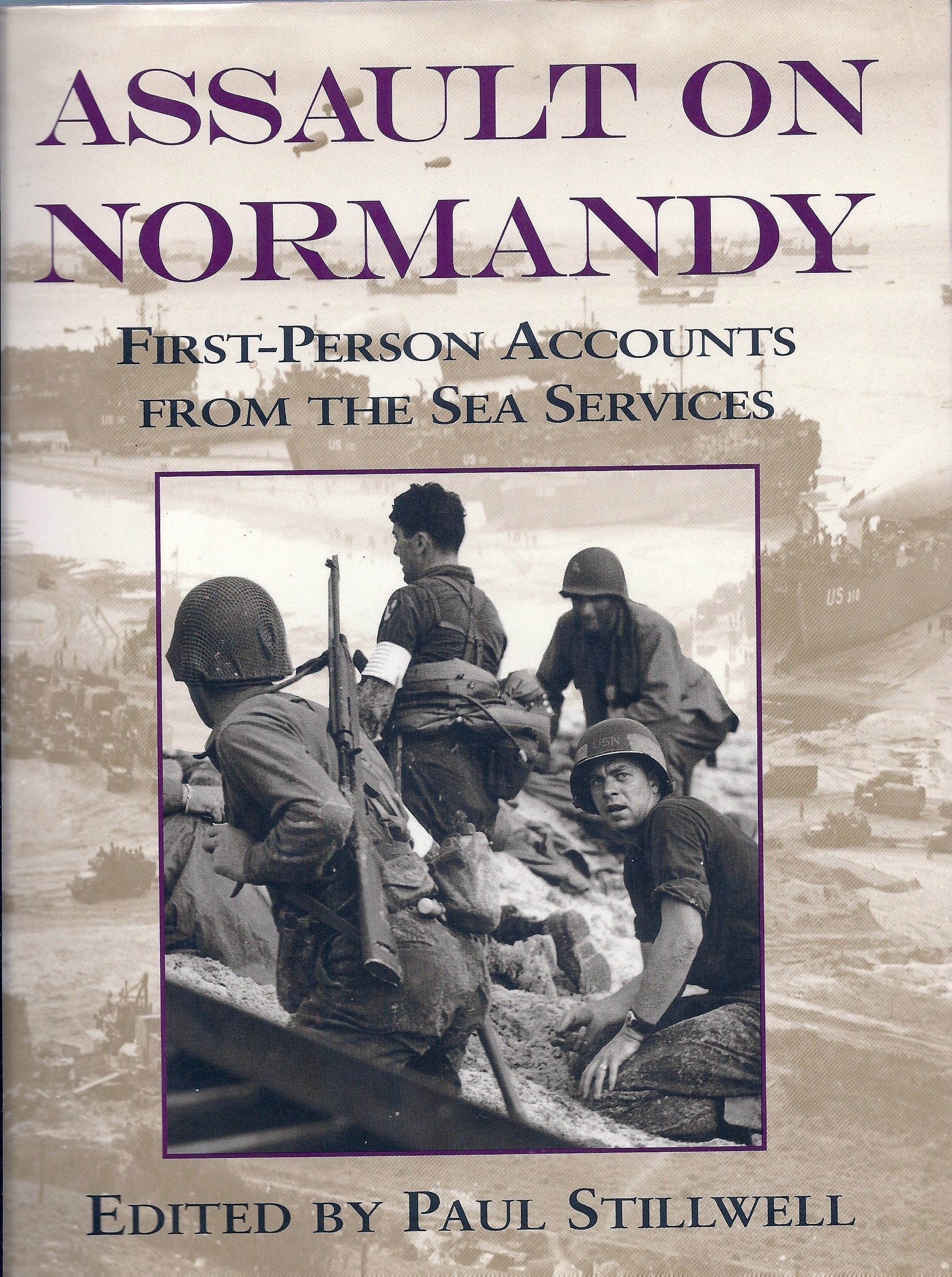 Assault on Normandy: First-Person Accounts from the Sea Services used book depot