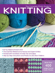 The Complete Photo Guide to Knitting: *All You Need to Know to Knit *The Essential Reference for Novice and Expert Knitters *Packed with Hundreds of ... and Photos for 200 Stitch Patterns used book depot