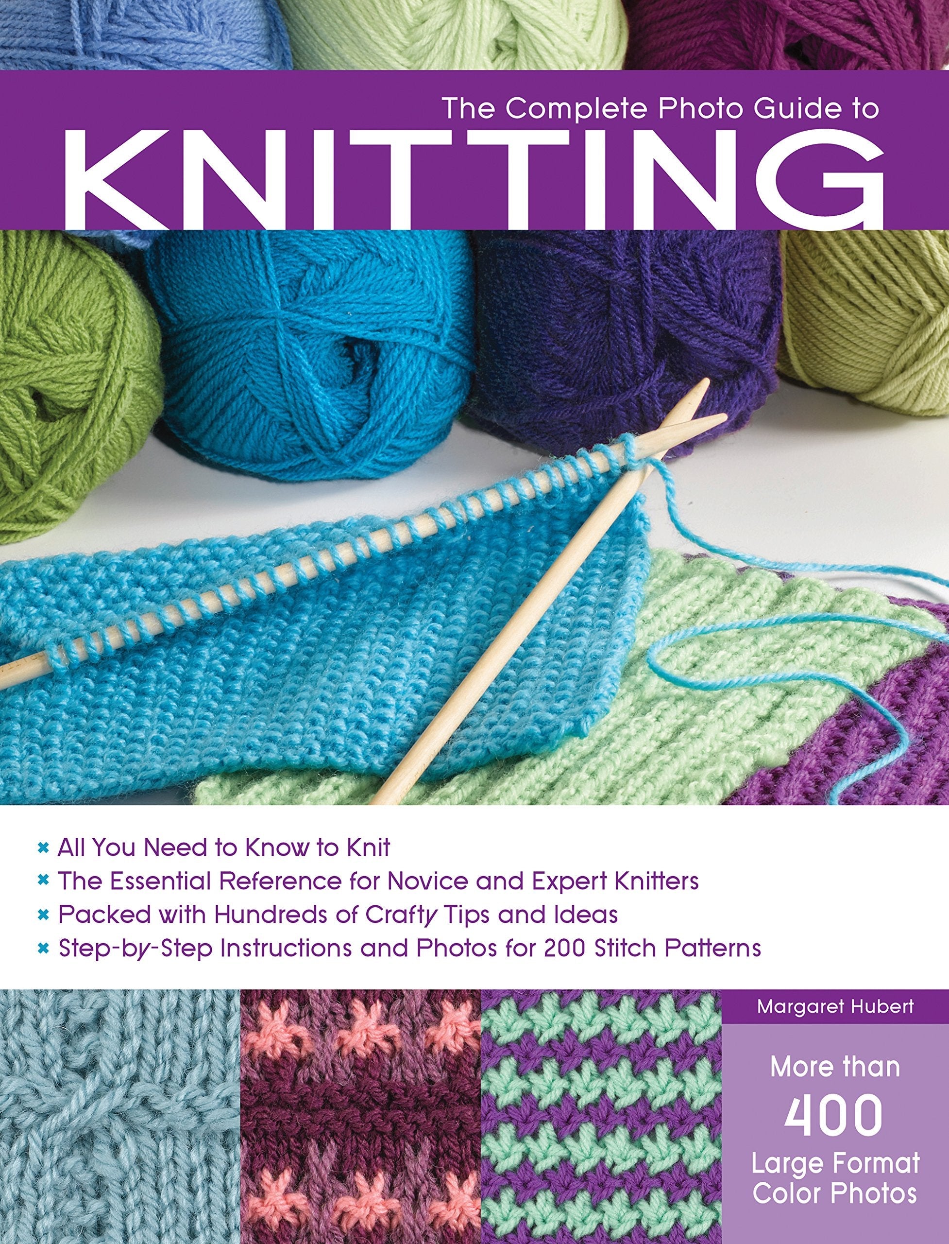The Complete Photo Guide to Knitting: *All You Need to Know to Knit *The Essential Reference for Novice and Expert Knitters *Packed with Hundreds of ... and Photos for 200 Stitch Patterns used book depot