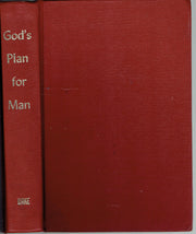 "God's Plan for Man Contained in Fifty-Two 52 Lessons One for Each Week of the "